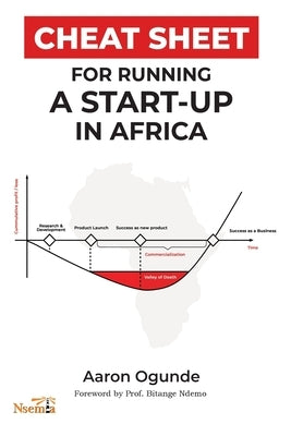 Cheat Sheet for Running a Startup in Africa Paperback Nsemia Inc.