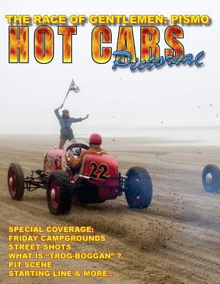 The Race of Gentlemen: PISMO: A Special HOT CARS Pictorial Issue! Paperback Createspace Independent Publishing Platform