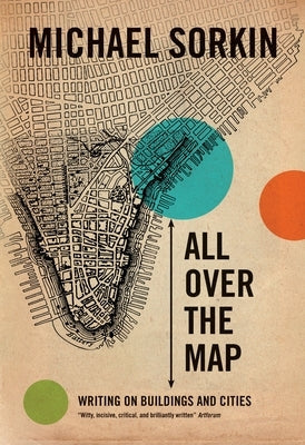 All Over the Map: Writing on Buildings and Cities Paperback Verso