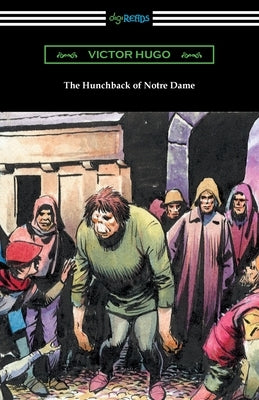 The Hunchback of Notre Dame Paperback Digireads.com