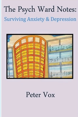 The Psych Ward Notes: Surviving Anxiety & Depression Paperback Boulevard Books