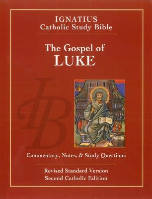Paperback copy of The Gospel of Luke from the Ignatius Catholic Study Bible by Ignatius Press, showing the front cover.