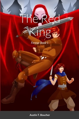 The Red King: Fereya-Book 1 Paperback Lulu.com