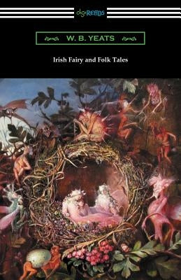 Irish Fairy and Folk Tales Paperback Digireads.com