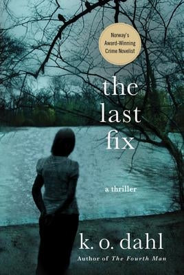 The Last Fix: A Thriller Paperback Minotaur Books