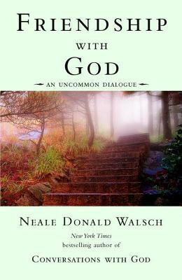 Friendship with God: An Uncommon Dialogue Paperback Tarcherperigee
