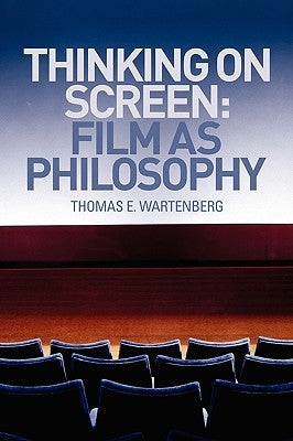 Thinking on Screen: Film as Philosophy Paperback Routledge