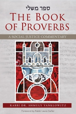 The Book of Proverbs: A Social Justice Commentary Paperback Central Conference of American Rabbis