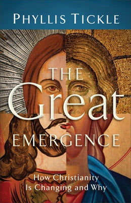 The Great Emergence: How Christianity Is Changing and Why Baker Books
