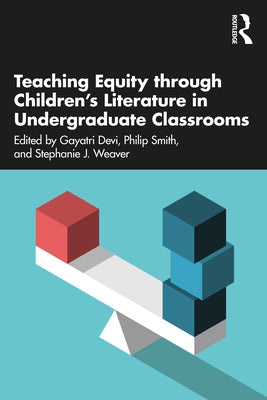 Teaching Equity Through Children's Literature in Undergraduate Classrooms Paperback Routledge
