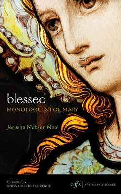 Blessed: Monologues for Mary Paperback Cascade Books
