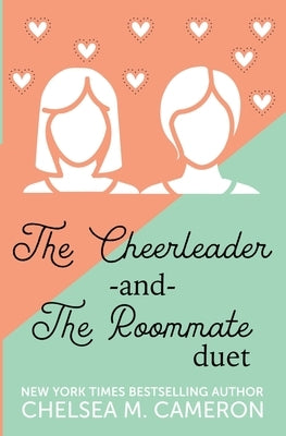 The Cheerleader and The Roommate Paperback Chelsea M. Cameron
