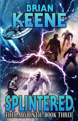 Splintered: The Labyrinth, Book 3 Paperback Independently Published