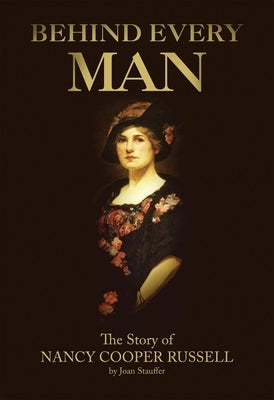 Behind Every Man: The Story of Nancy Cooper Russell Paperback University of Oklahoma Press