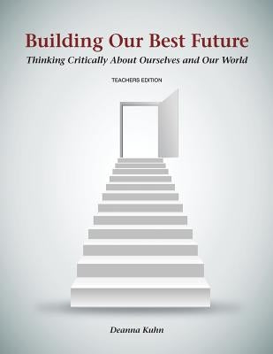 Building Our Best Future: Thinking Critically About Ourselves and Our World Paperback Wessex, Inc.
