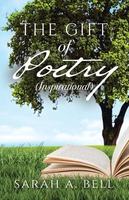 The Gift of Poetry: Inspirational Paperback Trilogy Christian Publishing