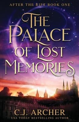 The Palace of Lost Memories Paperback C.J. Archer