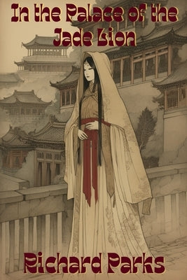 In the Palace of the Jade Lion: A Fairytale Adventure Paperback Independently Published