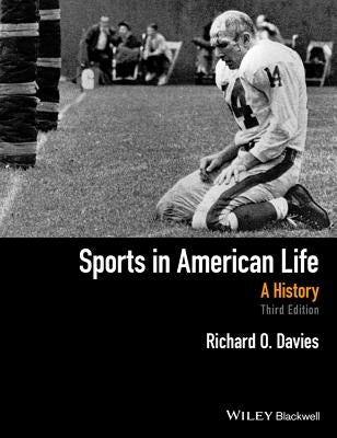 Sports in American Life: A History Paperback Wiley-Blackwell
