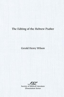The Editing of the Hebrew Psalter Paperback Society of Biblical Literature