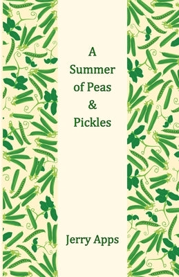 A Summer of Peas and Pickles Paperback Henschelhaus Publishing, Inc.