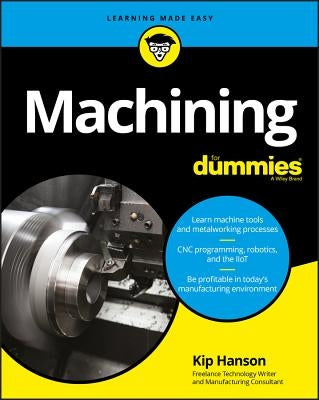 Machining for Dummies Paperback For Dummies