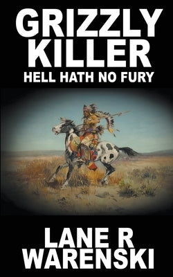 Grizzly Killer: Hell Hath No Fury Paperback Wolfpack Publishing