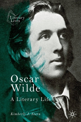 Oscar Wilde: A Literary Life Paperback Palgrave MacMillan