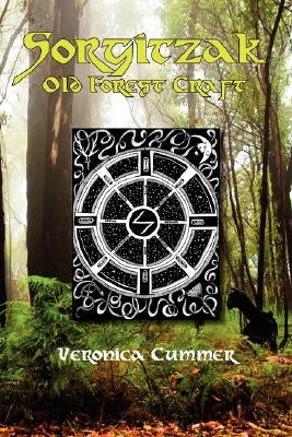 Sorgitzak: Old Forest Craft by Cummer, Veronica