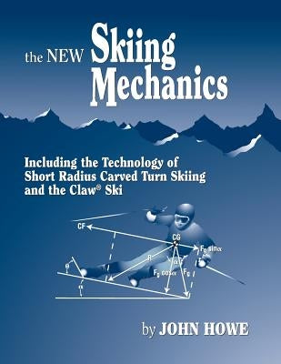 The New Skiing Mechanics Paperback McIntire Publishing