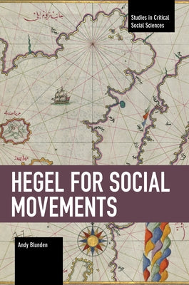 Hegel for Social Movements Paperback Haymarket Books