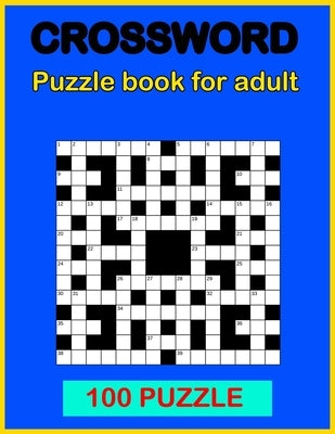 Crossword puzzle book: Book for adult 100 puzzle Paperback Independently Published