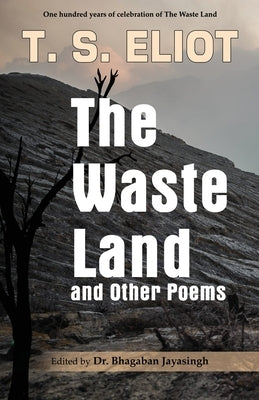 The Waste Land and Other Poems: Celebrating One Hundred Years of The Waste Land Paperback Black Eagle Books