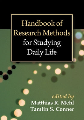 Handbook of Research Methods for Studying Daily Life Paperback Guilford Publications
