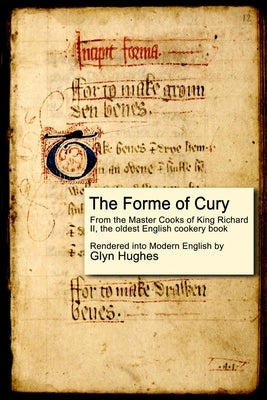 The Forme of Cury Paperback Lulu.com