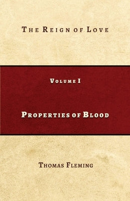 Properties of Blood: The Reign of Love Paperback Fleming Foundation