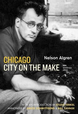 Chicago: City on the Make: Sixtieth Anniversary Edition University of Chicago Press