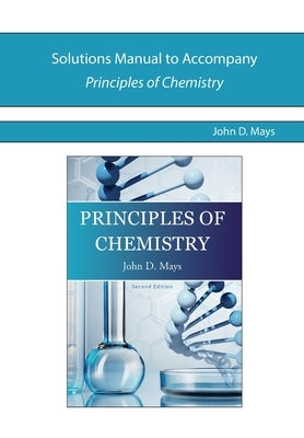 Solutions Manual for Principles of Chemistry Paperback Centripetal Press