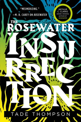 Paperback of The Rosewater Insurrection by Orbit featuring a cover with intricate rose and cityscape artwork.