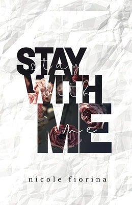 Stay with Me Paperback Nicole Fiorina Books