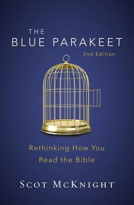 The Blue Parakeet, 2nd Edition: Rethinking How You Read the Bible Zondervan