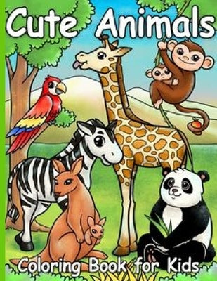Cute Animals coloring book for kids: Preschool Coloring Book Paperback Independently Published