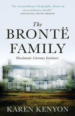 The Brontë Family: Passionate Literary Geniuses Paperback Lume Books