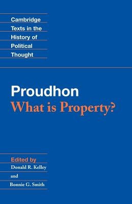 Proudhon: What Is Property? Cambridge University Press