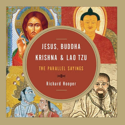 Jesus, Buddha, Krishna, & Lao Tzu: The Parallel Sayings Hampton Roads Publishing Company