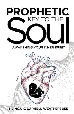 Prophetic Key to the Soul: Awakening Your Inner Spirit Trilogy Christian Publishing