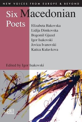 Six Macedonian Poets Paperback ARC Publications
