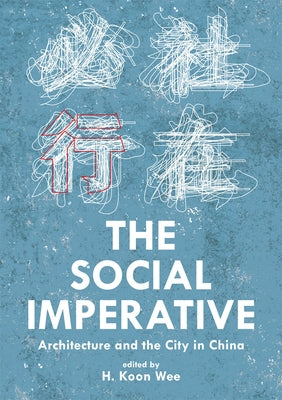 Paperback book titled "The Social Imperative: Architecture and the City in China" by Actar, featuring a cover with cityscape imagery.