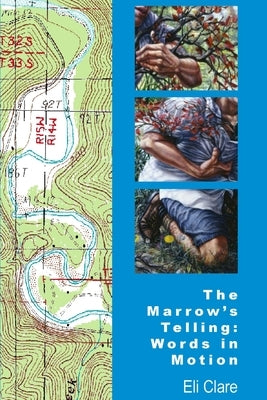 The Marrow's Telling: Words in Motion Paperback Homofactus Press, L.L.C.