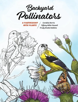 Backyard Pollinators: A Partnership with Plants Paperback Old Sins